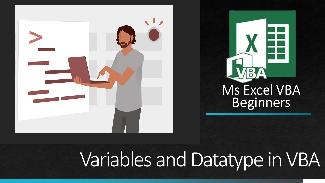 Variable, Datatype and the Scope of Variable in VBA