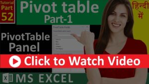 MS-EXCEL-52-What is Pivot Table - Use of Pivot Table - All Parts of Pivot Table Panel - in Hindi